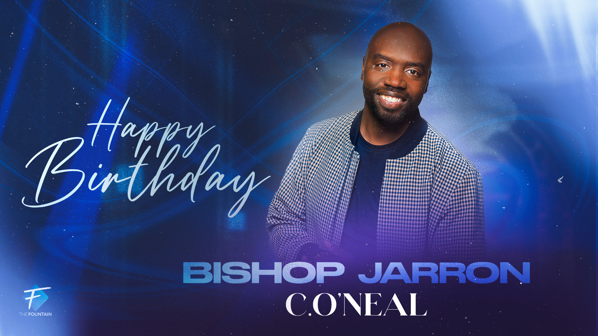 Happy Birthday Bishop Jarron C. O'Neal